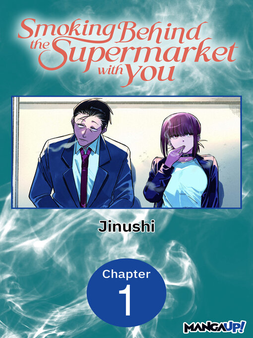 Title details for Smoking Behind the Supermarket with You, Chapter 1 by Jinushi - Available